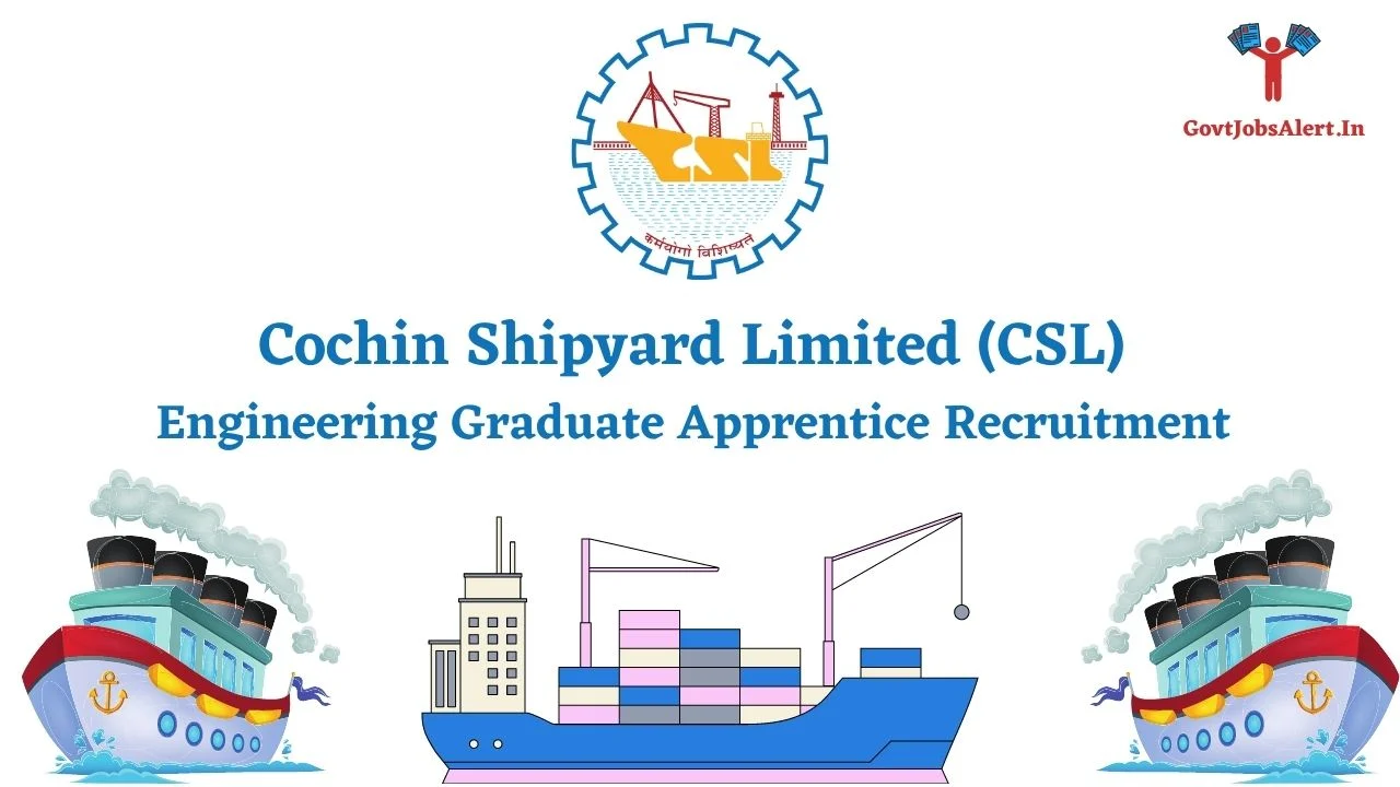 Cochin Shipyard Limited Recruitment 2023.